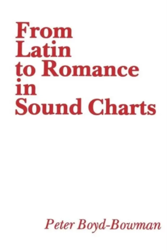 From Latin to Romance in Sound Charts - Boyd-Bowman, Peter