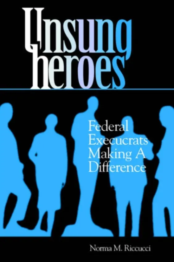 Unsung Heroes - Riccucci, Norma M.