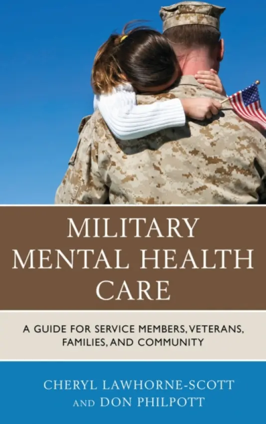 Military Mental Health Care - Lawhorne-Scott, Cheryl a Philpott, Don