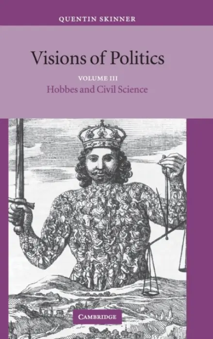 Visions of Politics - Skinner, Quentin (University of Cambridge)