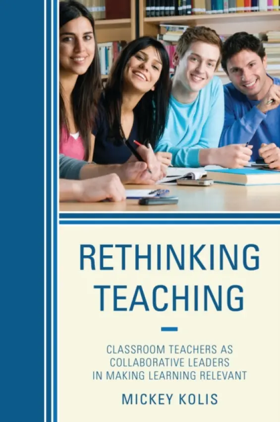 Rethinking Teaching - Kolis, Mickey