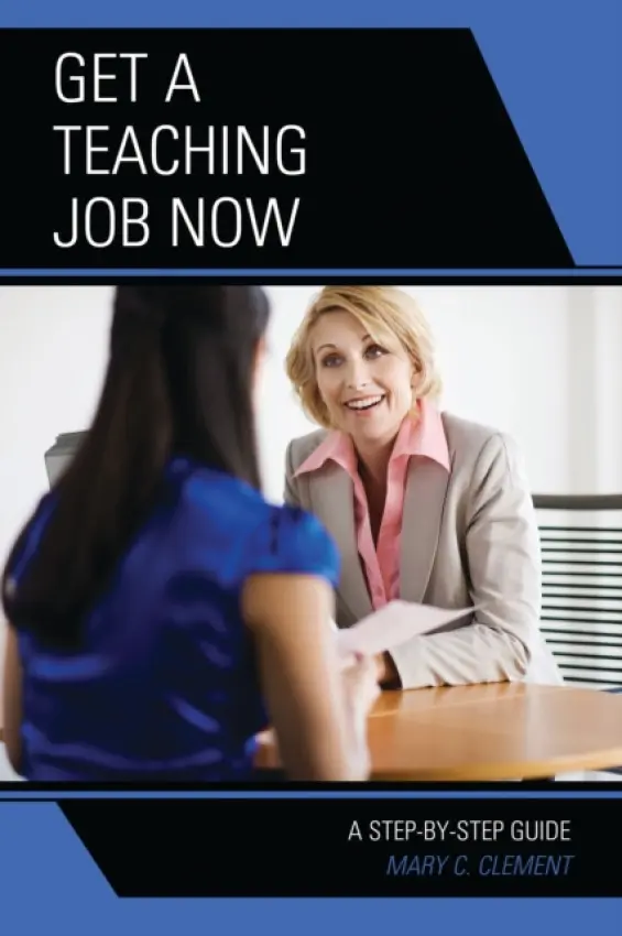 Get a Teaching Job NOW - Clement, Mary C.