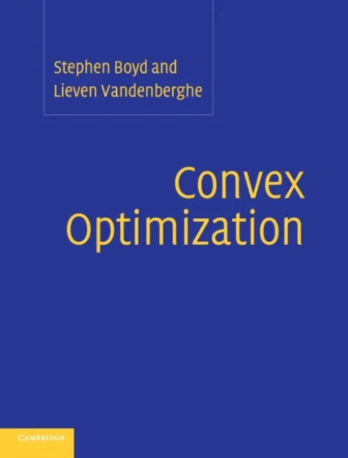 Convex Optimization - Boyd, Stephen (Stanford University, California) a Vandenberghe, Lieven (University of California, Los Angeles)