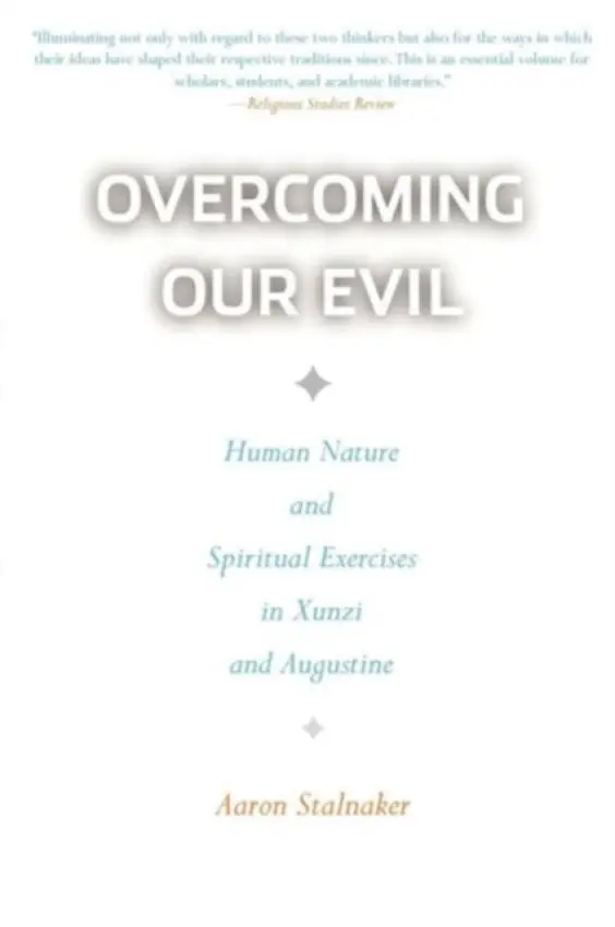 Overcoming Our Evil - Stalnaker, Aaron