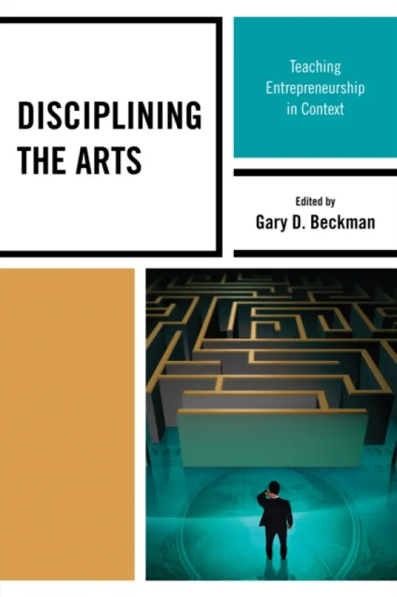 Disciplining the Arts - Beckman, Gary D.