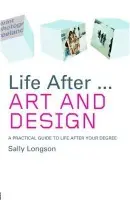 Life After...Art and Design - Longson, Sally (Careers advisor and life coach, UK)