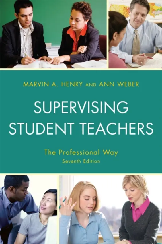 Supervising Student Teachers - Henry, Marvin A. a Weber, Ann