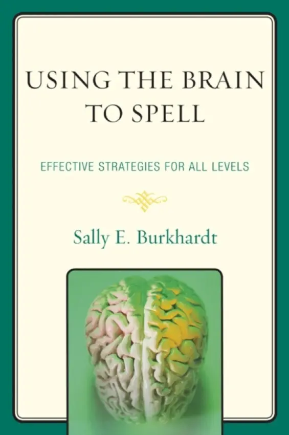 Using the Brain to Spell - Burkhardt, Sally E.