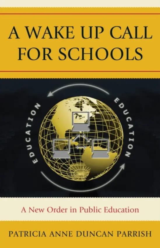 Wake Up Call for Schools - Parrish, Patricia Anne Duncan