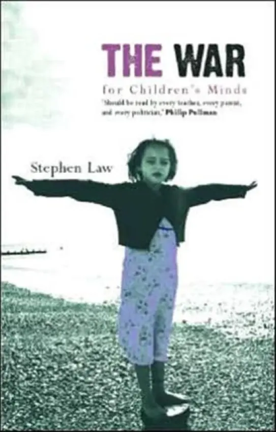 War for Children's Minds - Law, Stephen (Heythrop College, University of London, UK)