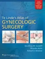 Te Linde's Atlas of Gynecologic Surgery - Cundiff, Geoffrey W. a Azziz, Ricardo a Bristow, Robert E, MD, MBA, FACS