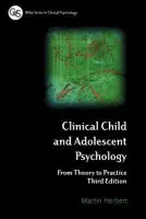 Clinical Child and Adolescent Psychology - Herbert, Martin (Exeter University, UK)