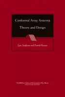 Conformal Array Antenna Theory and Design - Josefsson, Lars (Ericsson Microwave Systems (Sweden)) a Persson, Patrik (Royal Institute of Technology (Sweden))