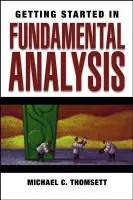 Getting Started in Fundamental Analysis - Thomsett, Michael C.