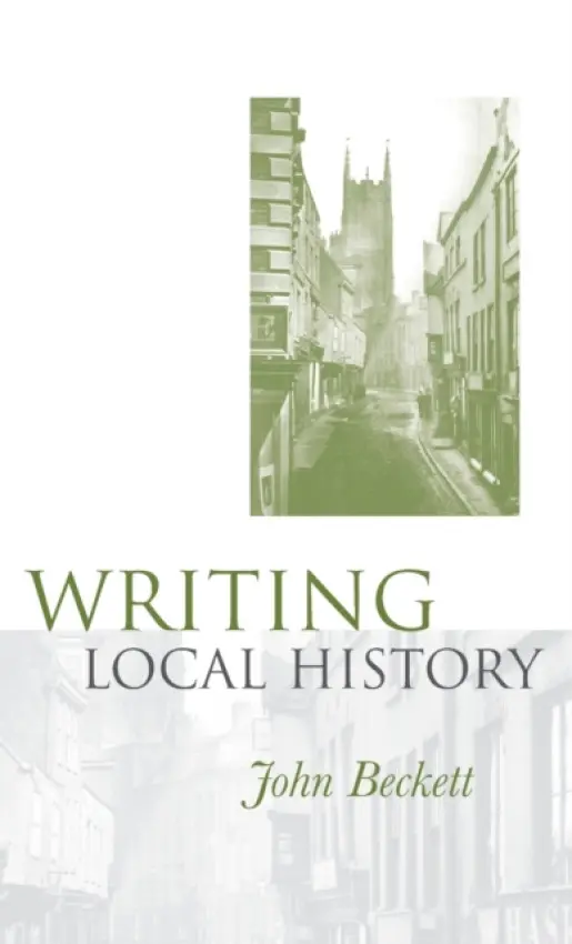 Writing Local History - Beckett, John