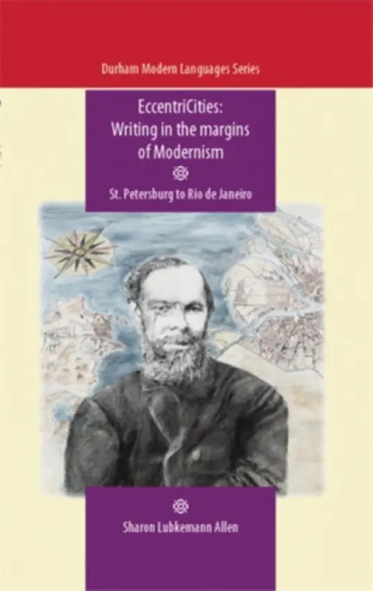Eccentricities: Writing in the Margins of Modernism - Allen, Sharon Lubkemann