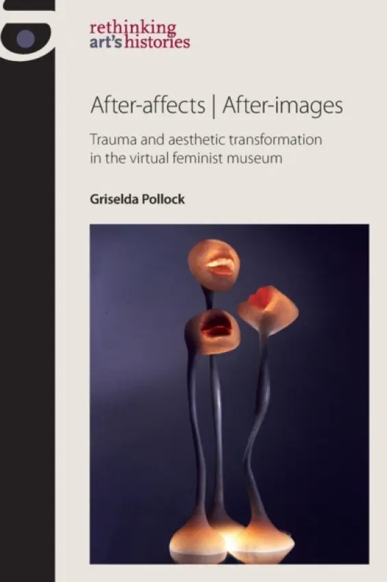 After-Affects | After-Images - Pollock, Griselda
