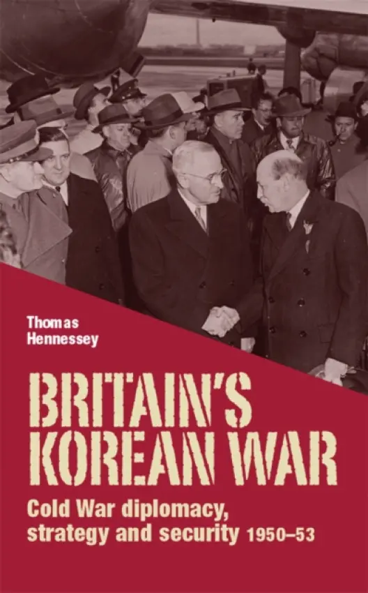 Britain'S Korean War - Hennessey, Thomas