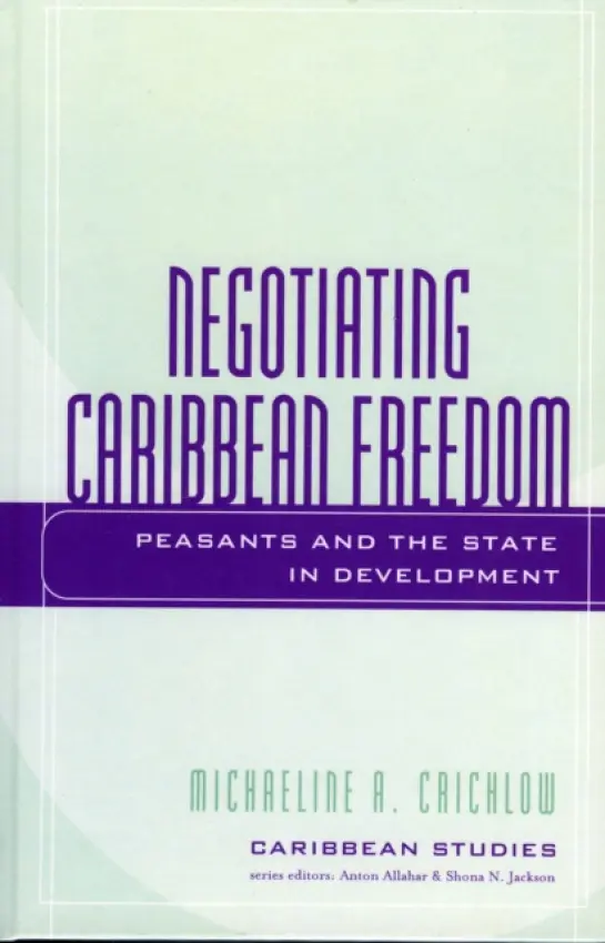 Negotiating Caribbean Freedom - Crichlow, Michaeline A.
