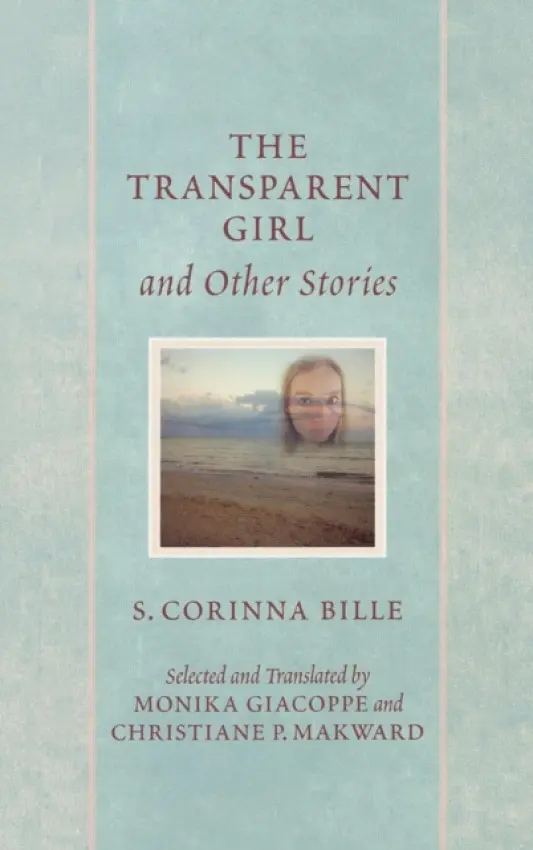 Transparent Girl and Other Stories - Bille, Corinna