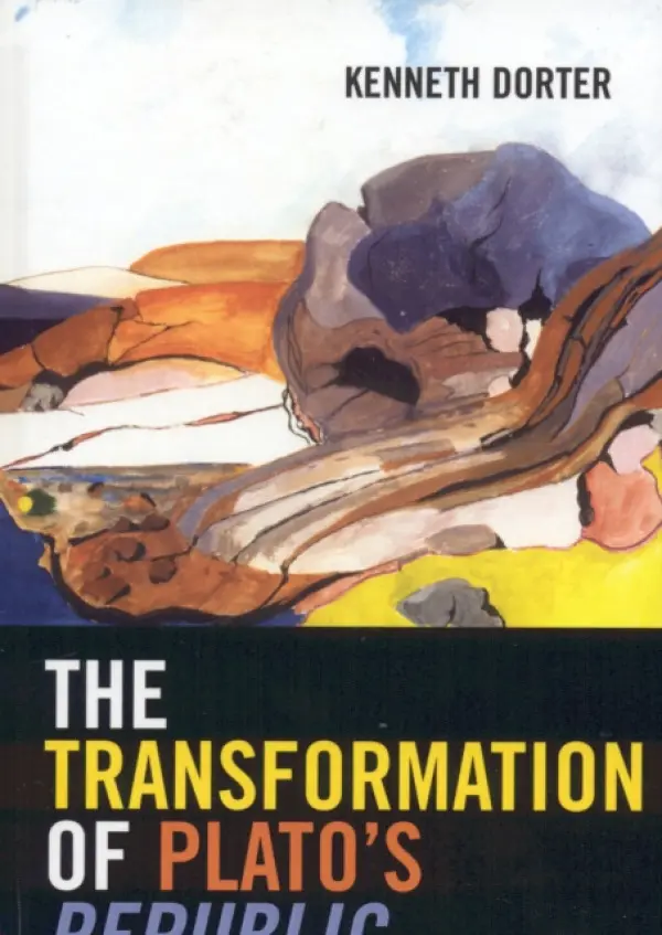 Transformation of Plato's Republic - Dorter, Kenneth