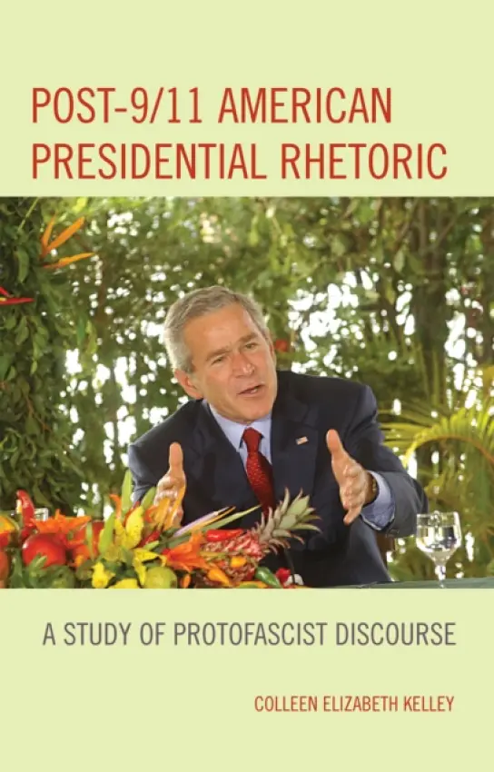 Post-9/11 American Presidential Rhetoric - Kelley, Colleen Elizabeth
