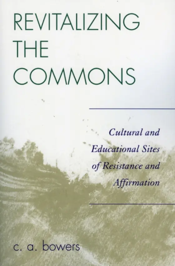 Revitalizing the Commons - Bowers, C. A.