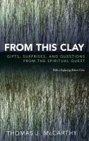 From This Clay - McCarthy, Thomas J.