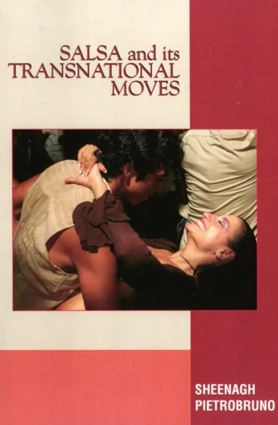 Salsa and Its Transnational Moves - Pietrobruno, Sheenagh