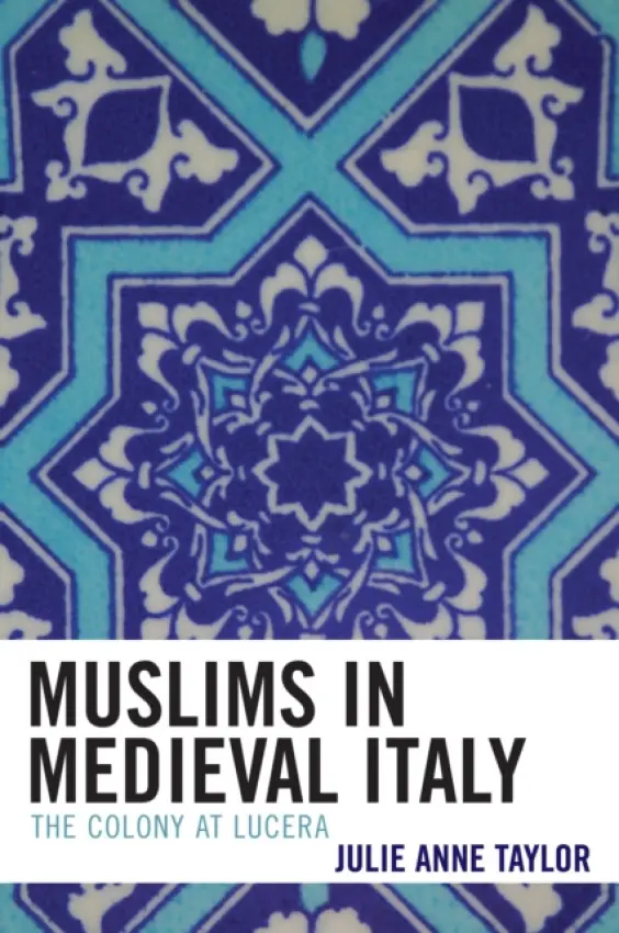 Muslims in Medieval Italy - Taylor, Julie
