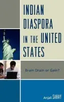 Indian Diaspora in the United States - Sahay, Anjali