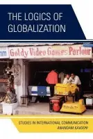 Logics of Globalization - Kavoori, Anandam P.