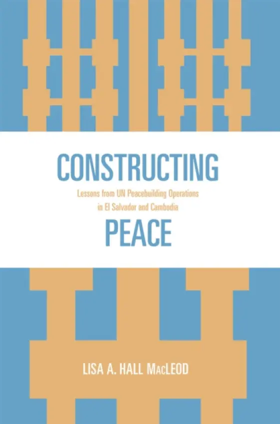 Constructing Peace - MacLeod, Lisa A. Hall