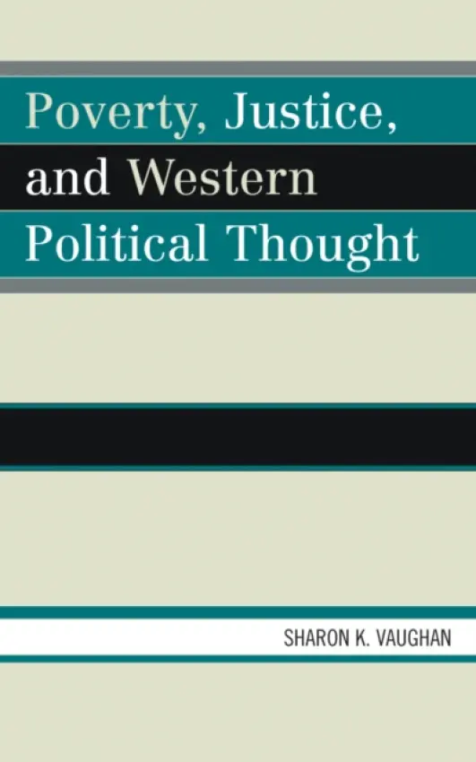 Poverty, Justice, and Western Political Thought - Vaughan, Sharon K.