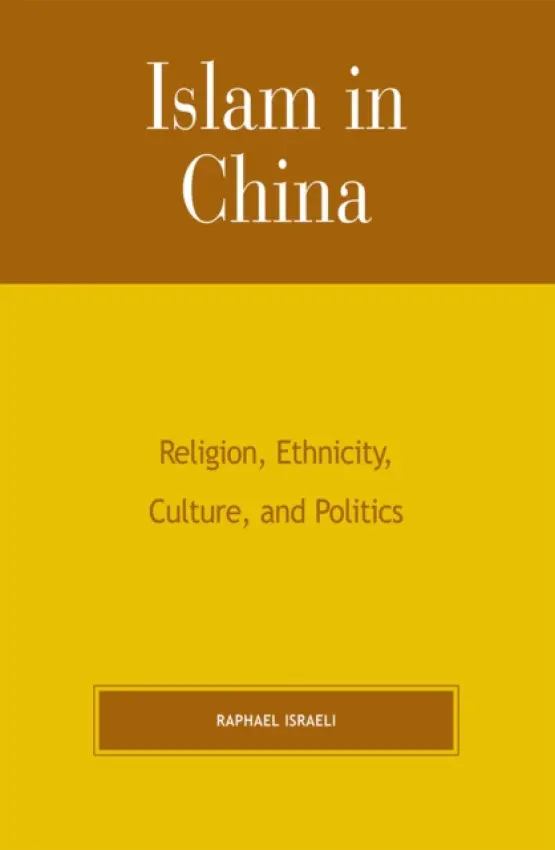 Islam in China - Israeli, Raphael
