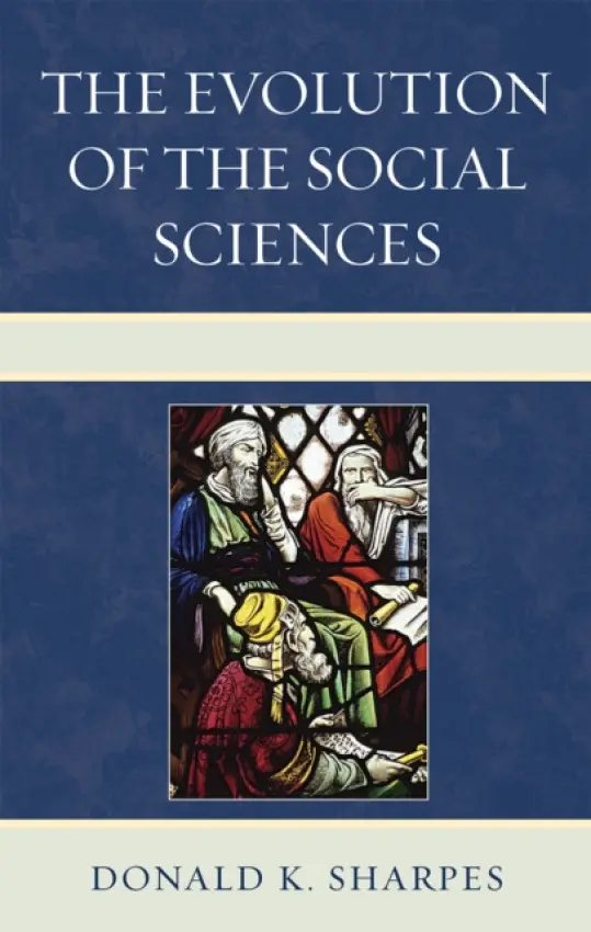Evolution of the Social Sciences - Sharpes, Donald K.