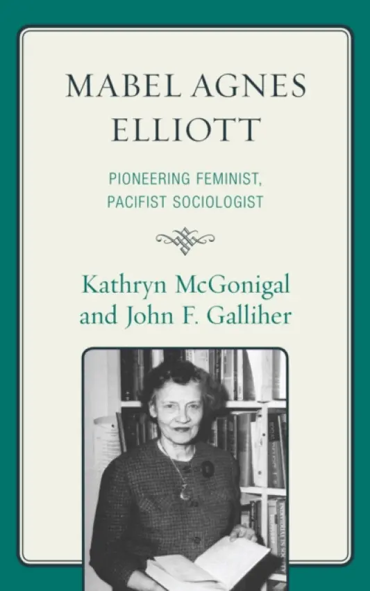 Mabel Agnes Elliott - McGonigal, Kathryn a Galliher, John