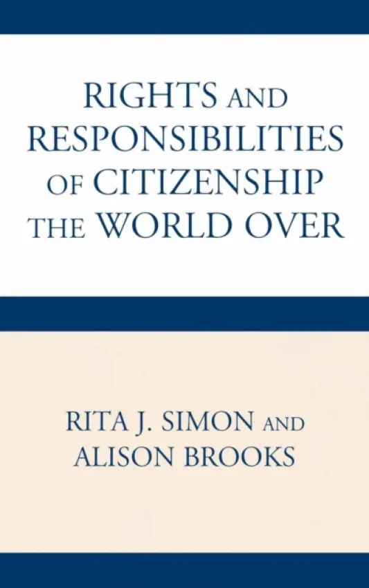 Rights and Responsibilities of Citizenship the World Over - Simon, Rita a Brooks, Alison