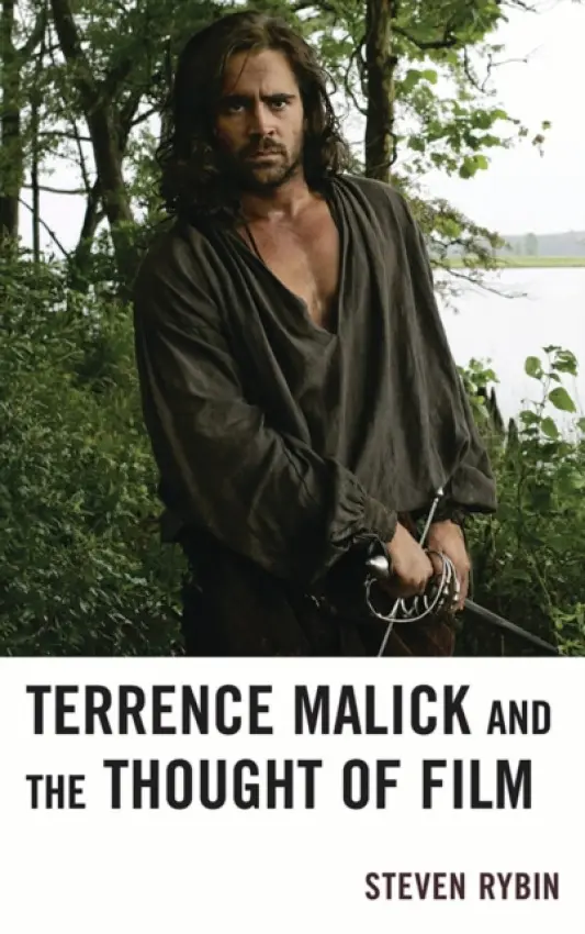 Terrence Malick and the Thought of Film - Rybin, Steven