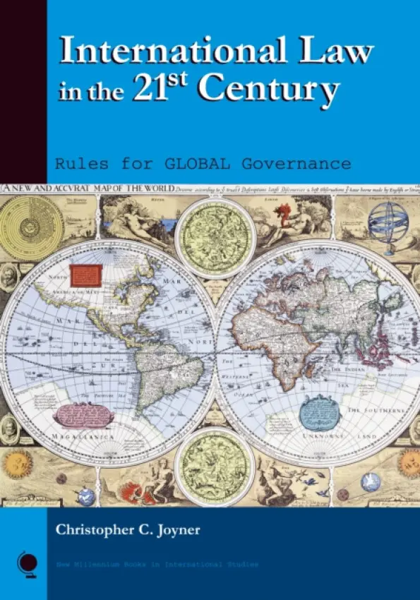 International Law in the 21st Century - Joyner, Christopher C.