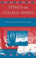 Ethics and College Sports - French, Peter A.