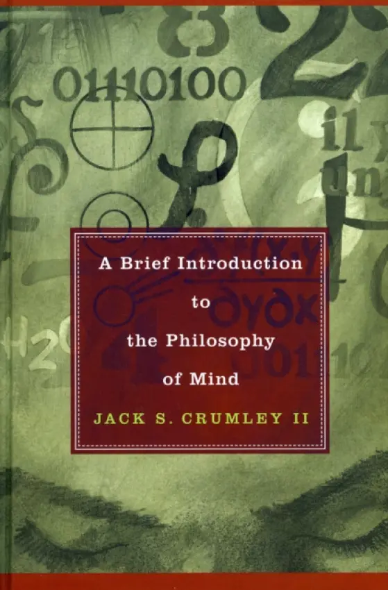 Brief Introduction to the Philosophy of Mind - Crumley II, Jack S.