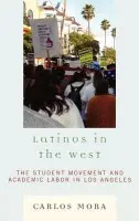 Latinos in the West - Mora, Carlos
