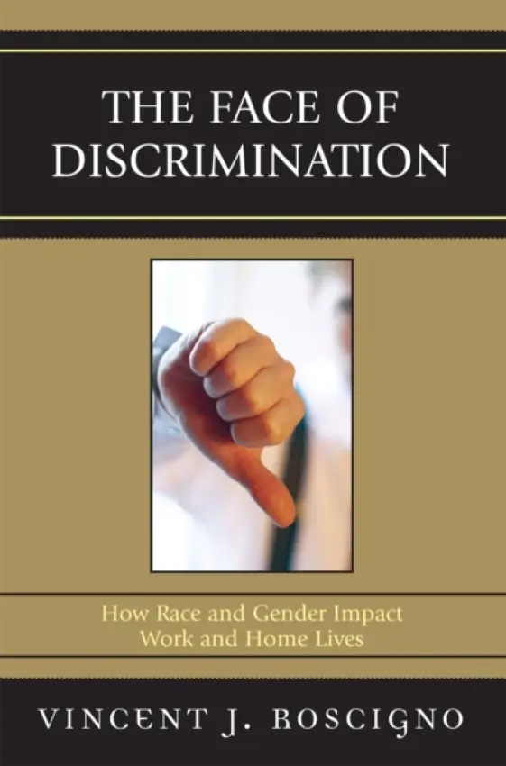 Face of Discrimination - Roscigno, Vincent J.