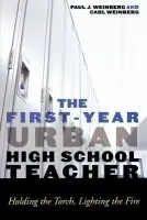First-Year Urban High School Teacher - Weinberg, Carl a Weinberg, Paul J.