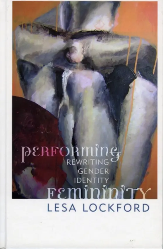 Performing Femininity - Lockford, Lesa