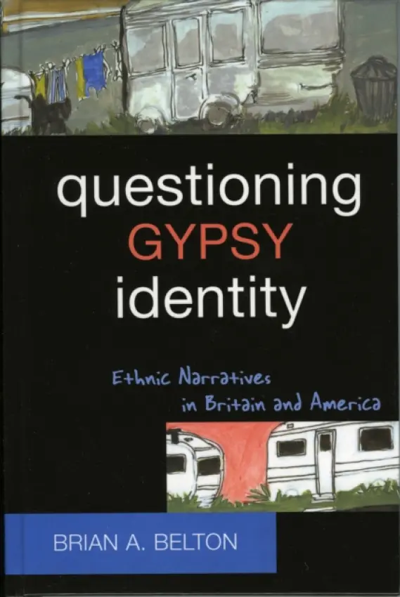 Questioning Gypsy Identity - Belton, Brian A.