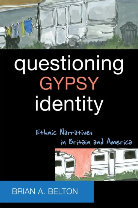 Questioning Gypsy Identity - Belton, Brian A.