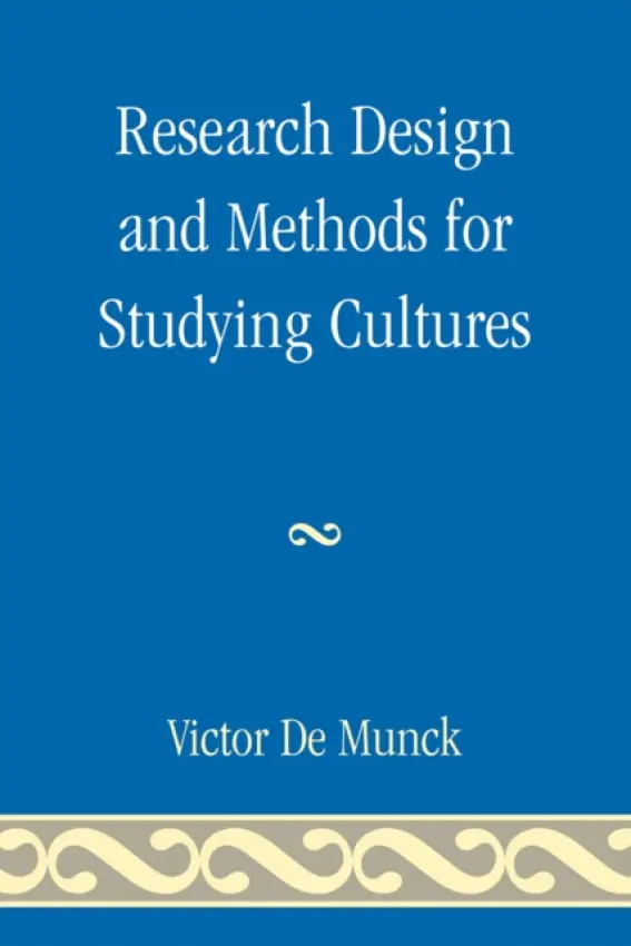 Research Design and Methods for Studying Cultures - Munck, Victor de