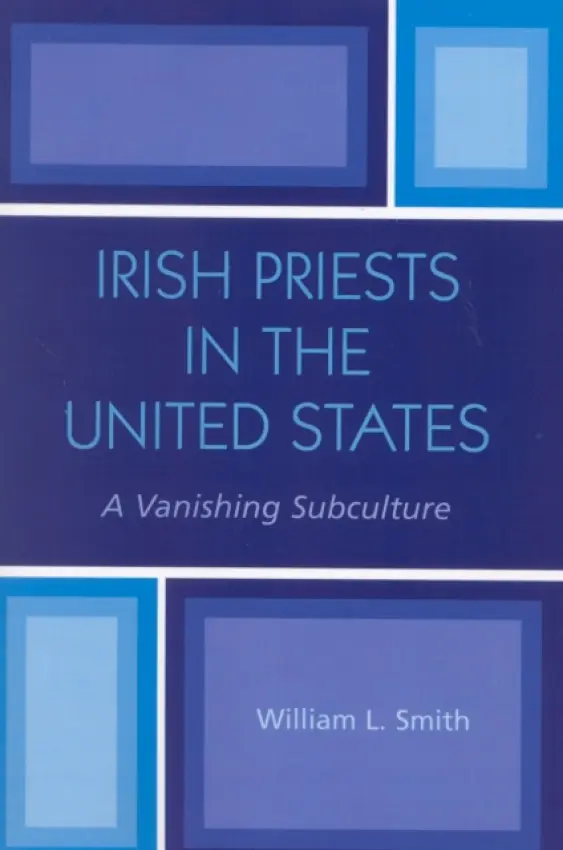 Irish Priests in the United States - Smith, William L.